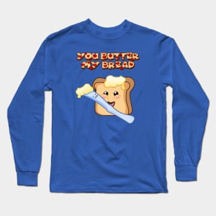 You Butter My Bread, Cute Cartoon Toast Long Sleeve T-Shirt